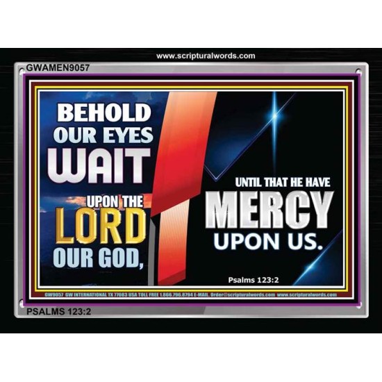 HAVE MERCY UPON US   Framed Scripture Dcor   (GWAMEN9057)   