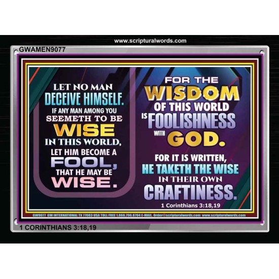 WISDOM OF THE WORLD IS FOOLISHNESS   Christian Quote Frame   (GWAMEN9077)   