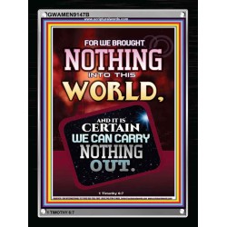 WE BROUGHT NOTHING TO THE WORLD   Framed Scriptural Dcor   (GWAMEN9147B)   "25X33"