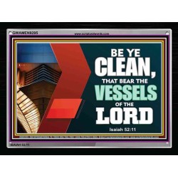 VESSELS OF THE LORD   Frame Bible Verse Art    (GWAMEN9295)   "33X25"