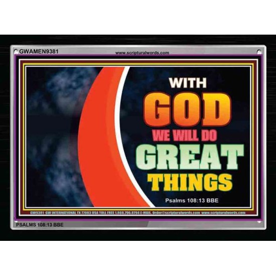 WITH GOD WE WILL DO GREAT THINGS   Large Framed Scriptural Wall Art   (GWAMEN9381)   