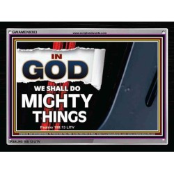 IN GOD WE HSALL DO MIGHTY THINGS   Framed Bible Verse Online   (GWAMEN9383)   