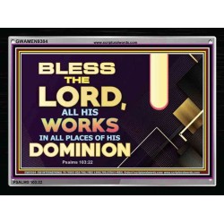 BLESS THE LORD ALL HIS WORKS   Frame Bible Verse Online   (GWAMEN9384)   