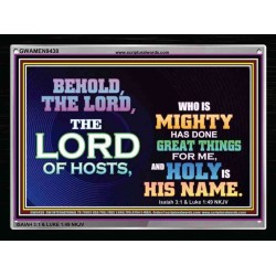 BEHOLD THE LORD OF HOSTS   Frame Bible Verse   (GWAMEN9438)   