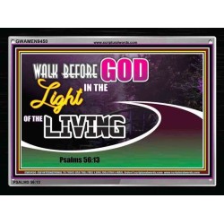 WALK BEFORE GOD IN THE LIGHT OF LIVING   Christian Artwork   (GWAMEN9450)   "33X25"