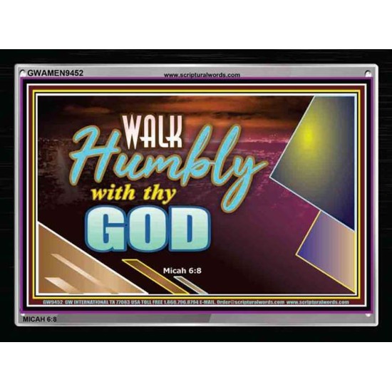 WALK HUMBLY WITH THY GOD   Scripture Art Prints Framed   (GWAMEN9452)   