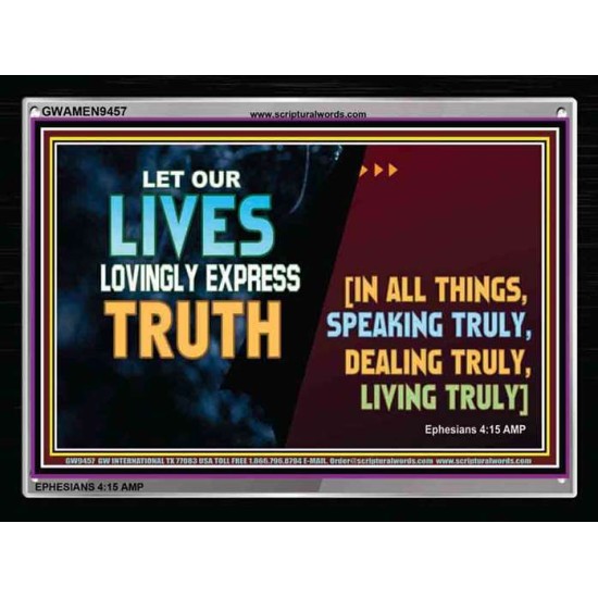 LET OUR LIVES LOVINGLY EXPRESS TRUTH   Bible Verses Poster   (GWAMEN9457)   