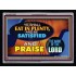 YE SHALL EAT IN PLENTY AND BE SATISFIED   Framed Religious Wall Art    (GWAMEN9486)   "33X25"
