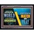 WATCH AND PRAY BRETHREN   Framed Interior Wall Decoration   (GWAMEN9516)   "33X25"