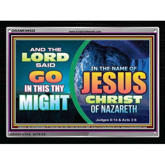 GO IN THIS THY MIGHT IN THE NAME OF JESUS CHRIST   Framed Guest Room Wall Decoration   (GWAMEN9520)   