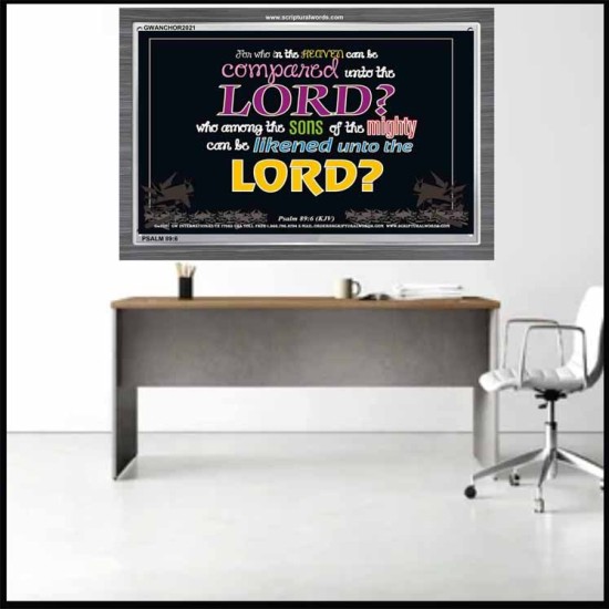 WHO IN THE HEAVEN CAN BE COMPARED   Bible Verses Wall Art Acrylic Glass Frame   (GWANCHOR2021)   