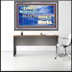 RIGHTEOUS IN ALL HIS WAYS   Scriptures Wall Art   (GWANCHOR8357)   