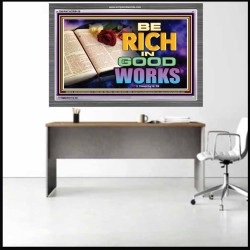 RICH IN GOOD WORKS   Custom Framed Scriptural Art   (GWANCHOR8418)   