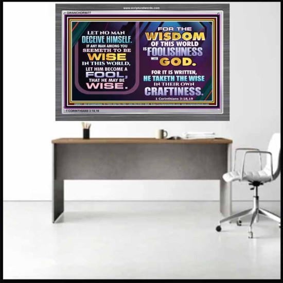 WISDOM OF THE WORLD IS FOOLISHNESS   Christian Quote Frame   (GWANCHOR9077)   