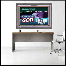 WHOSOEVER IS BORN OF GOD SINNETH NOT   Printable Bible Verses to Frame   (GWANCHOR9375)   "33x25"