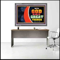 WITH GOD WE WILL DO GREAT THINGS   Large Framed Scriptural Wall Art   (GWANCHOR9381)   