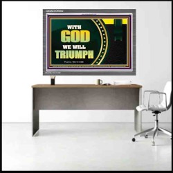 WITH GOD WE WILL TRIUMPH   Large Frame Scriptural Wall Art   (GWANCHOR9382)   "33x25"