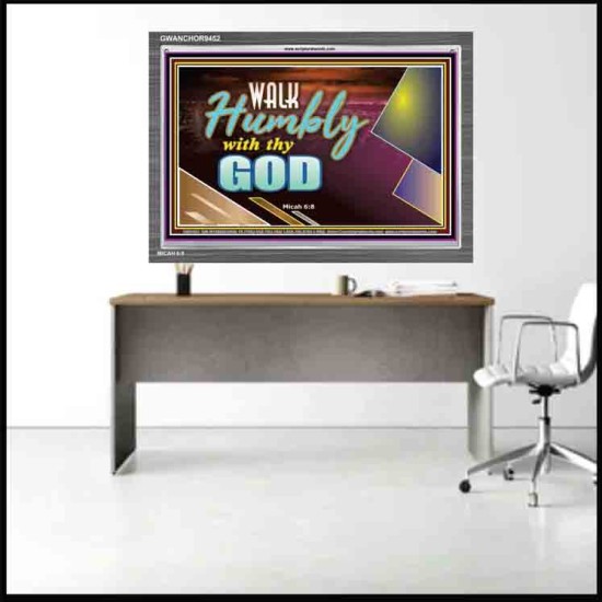 WALK HUMBLY WITH THY GOD   Scripture Art Prints Framed   (GWANCHOR9452)   