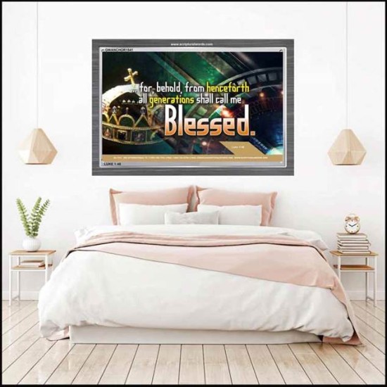 ALL GENERATIONS SHALL CALL ME BLESSED   Bible Verse Framed for Home Online   (GWANCHOR1541)   
