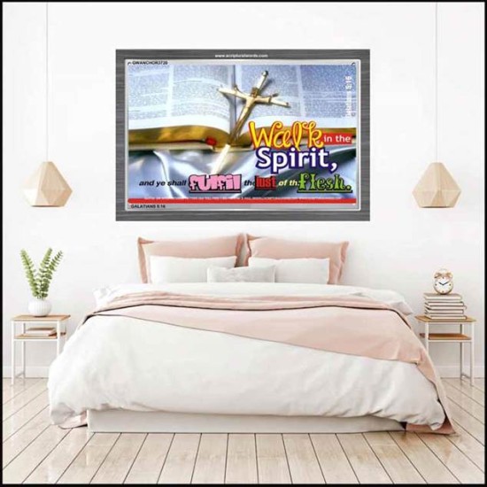 WALK IN THE SPIRIT   Framed Bible Verse   (GWANCHOR3720)   