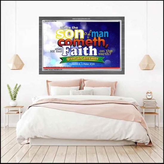 SHALL HE FIND FAITH ON THE EARTH   Large Framed Scripture Wall Art   (GWANCHOR3754)   