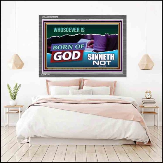 WHOSOEVER IS BORN OF GOD SINNETH NOT   Printable Bible Verses to Frame   (GWANCHOR9375)   