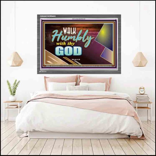 WALK HUMBLY WITH THY GOD   Scripture Art Prints Framed   (GWANCHOR9452)   