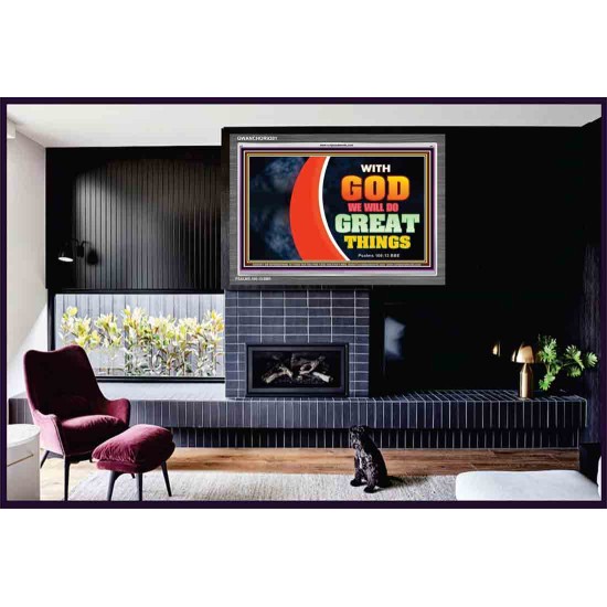 WITH GOD WE WILL DO GREAT THINGS   Large Framed Scriptural Wall Art   (GWANCHOR9381)   