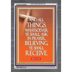 ASK IN PRAYER, BELIEVING AND  RECEIVE.   Framed Bible Verses   (GWANCHOR002)   