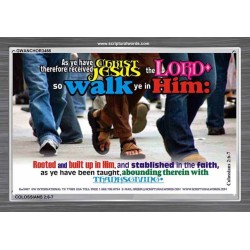 WALK YE IN HIM   Affordable Wall Art   (GWANCHOR3466)   "33x25"