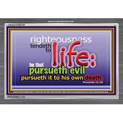 RIGHTEOUSNESS TENDETH TO LIFE   Bible Verses Framed for Home Online   (GWANCHOR3767)   
