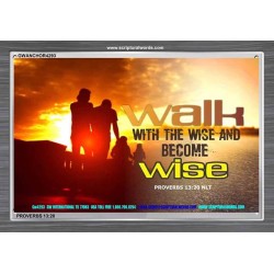 WALK WITH THE WISE   Framed Bible Verses   (GWANCHOR4293)   "33x25"