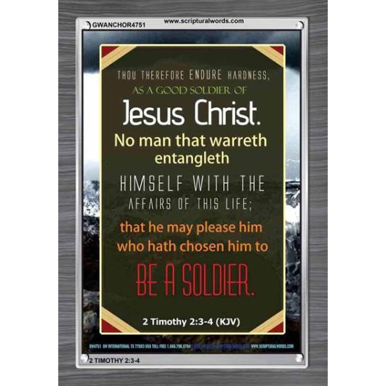 A GOOD SOLDIER OF JESUS CHRIST   Inspiration Frame   (GWANCHOR4751)   