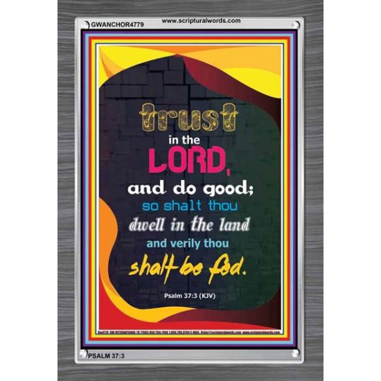 TRUST IN THE LORD   Bible Verses Framed Art   (GWANCHOR4779)   