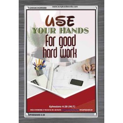 USE YOUR HANDS FOR GOOD HARD WORK   Bible Verse Wall Art Frame   (GWANCHOR5059)   "25x33"