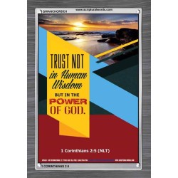 TRUST NOT IN HUMAN WISDOM   Christian Artwork Frame   (GWANCHOR5531)   "25x33"