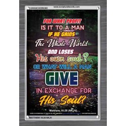 WHAT WILL A MAN GIVE IN EXCHANGE FOR HIS SOUL   Wall Art Poster   (GWANCHOR6365)   "25x33"