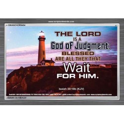 A GOD OF JUDGEMENT   Framed Bible Verse   (GWANCHOR6484)   "33x25"