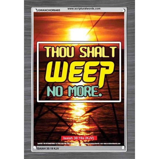 WEEP NO MORE   Framed Bible Verse   (GWANCHOR6485)   