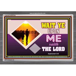 WAIT UPON THE LORD   Custom Frame Scripture   (GWANCHOR7534)   "33x25"