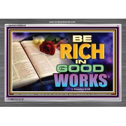 RICH IN GOOD WORKS   Custom Framed Scriptural Art   (GWANCHOR8418)   