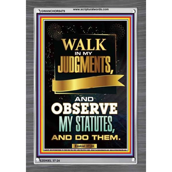 WALK IN MY JUDGEMENTS   Printable Bible Verse to Framed   (GWANCHOR8479)   