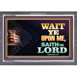 WAIT UPON THE LORD   Bible Scriptures on Forgiveness Acrylic Glass Frame   (GWANCHOR8936)   "33x25"