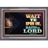 WAIT UPON THE LORD   Bible Scriptures on Forgiveness Acrylic Glass Frame   (GWANCHOR8936)   "33x25"