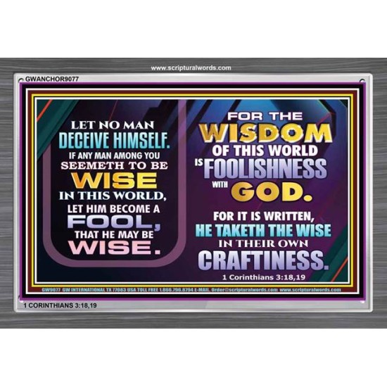 WISDOM OF THE WORLD IS FOOLISHNESS   Christian Quote Frame   (GWANCHOR9077)   