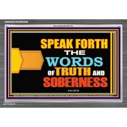SPEAK FORTH THE WORD OF TRUTH   Christian Frame Art   (GWANCHOR9309)   