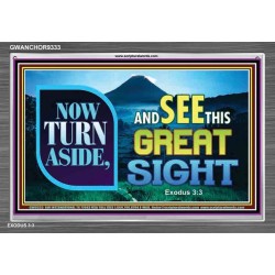 SEE THIS GREAT SIGHT    Custom Frame Scriptures   (GWANCHOR9333)   