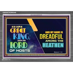 A GREAT KING IS OUR GOD THE LORD OF HOSTS   Custom Frame Bible Verse   (GWANCHOR9348)   "33x25"