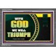 WITH GOD WE WILL TRIUMPH   Large Frame Scriptural Wall Art   (GWANCHOR9382)   