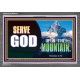 SERVE GOD UPON THIS MOUNTAIN   Framed Scriptures Dcor   (GWANCHOR9415)   